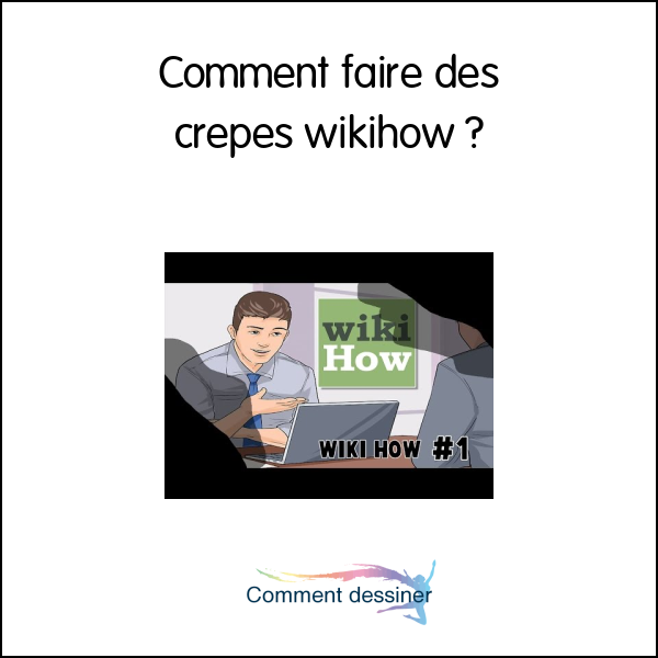 Comment faire des crepes wikihow